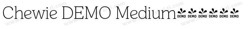 Chewie DEMO Medium字体转换